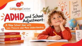 ADHD and School Adjustment: A New School Year with Less Pressure and More Understanding